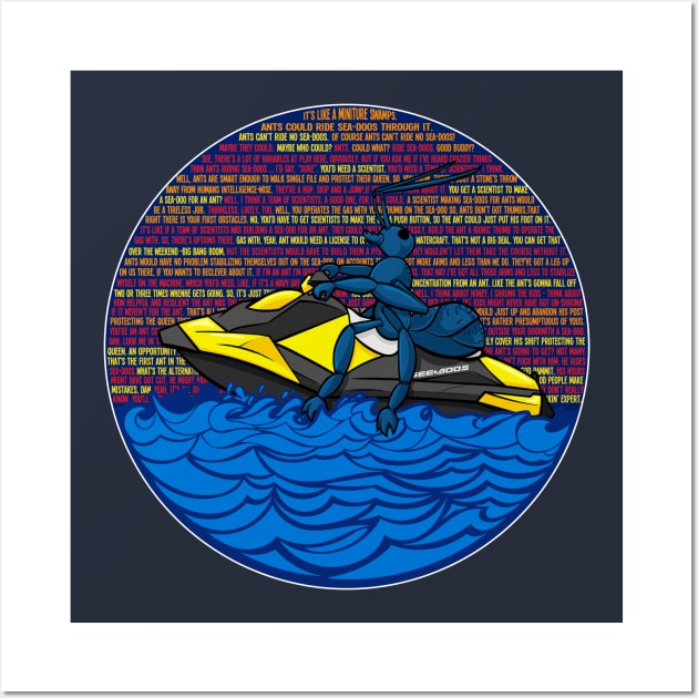 Ants on SeaDoos - Script Wall Art by rt-shirts